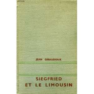  Siegfried et le limousin Jean Giraudoux Books