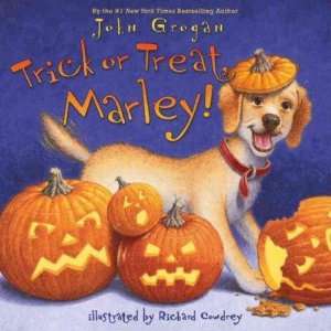  Trick or Treat, Marley[ TRICK OR TREAT, MARLEY ] by Grogan, John 