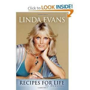 by Linda Evans (2011) [Hardcover] Recipes for Life My Memories Linda 