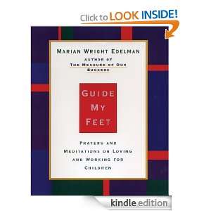 Guide My Feet Marian Wright Edelman President  Kindle 