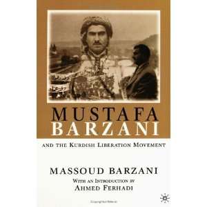   Barzani and the Kurdish Liberation Movement [Hardcover] Massoud