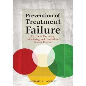  Michael J. Lambertsprevention of Treatment Failure The 