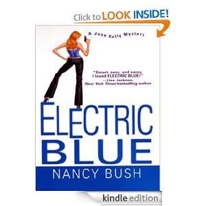 Electric Blue (Jane Kelly Mysteries) Nancy Bush  Kindle 