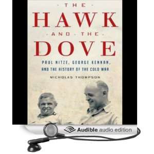  The Hawk and the Dove Paul Nitze, George Kennan, and the 