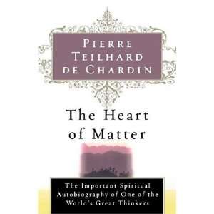    The Heart of Matter [Paperback] Pierre Teilhard de Chardin Books