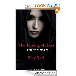   of Ilona (Vampire Memoirs) Riley Steel  Kindle Store