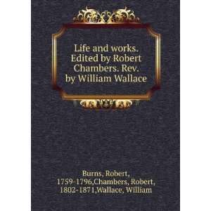  Robert Chambers. Rev. by William Wallace Robert, 1759 1796,Chambers 