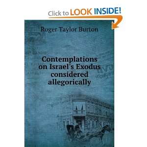   Israels Exodus considered allegorically Roger Taylor Burton Books