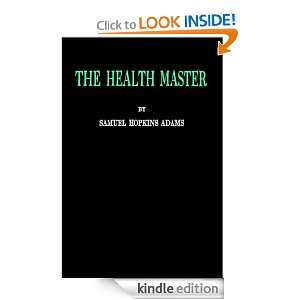 The Health Master Samuel Hopkins Adams  Kindle Store