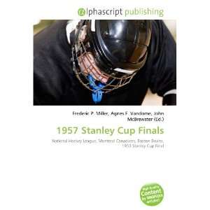  1957 Stanley Cup Finals (9786134197083) Frederic P. Miller 