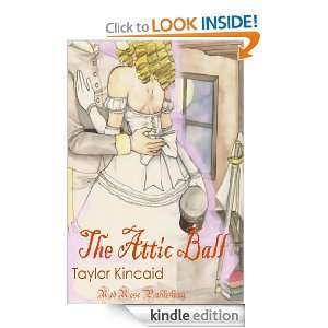 The Attic Ball Taylor Kincaid  Kindle Store