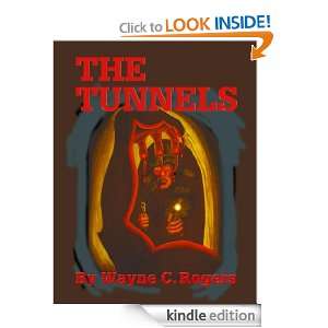 The Tunnels Wayne C. Rogers, Glen Cochrane  Kindle Store