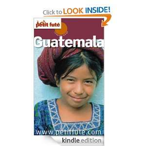 Guatemala (Country Guide) (French Edition) Collectif, Dominique 