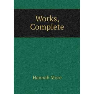  Works, Complete Hannah More Books