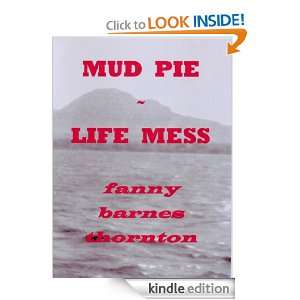 Mud Pie   Life Mess Fanny Barnes Thornton  Kindle Store