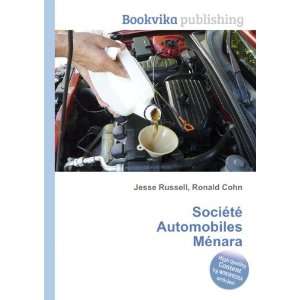   SociÃ©tÃ© Automobiles MÃ©nara Ronald Cohn Jesse Russell Books