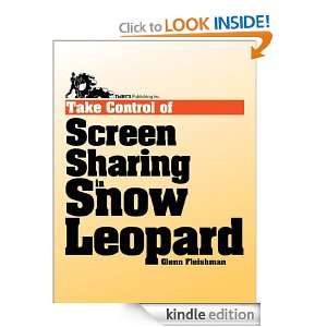 Take Control of Screen Sharing in Snow Leopard Glenn Fleishman 