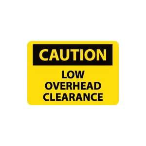  OSHA CAUTION Low Overhead Clearance Safety Sign