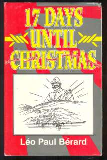 17 DAYS UNTIL CHRISTMAS Leo Paul Berard Canadian in Japanese POW Camp 