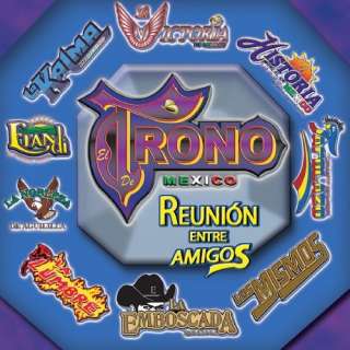  Reunion Entre Amigos Trono De Mexico