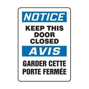 NOTICE NOTICE KEEP THIS DOOR CLOSED (BILINGUAL FRENCH   AVIS GARDER 